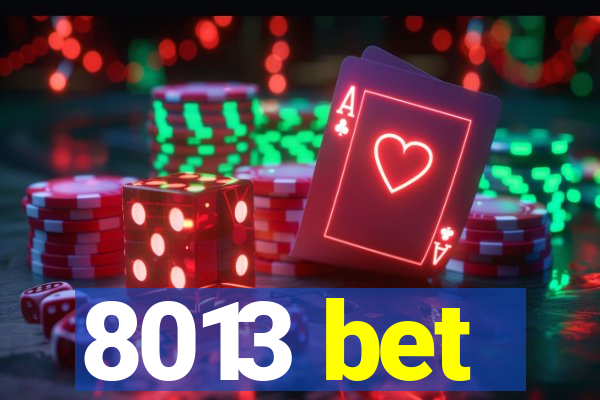 8013 bet